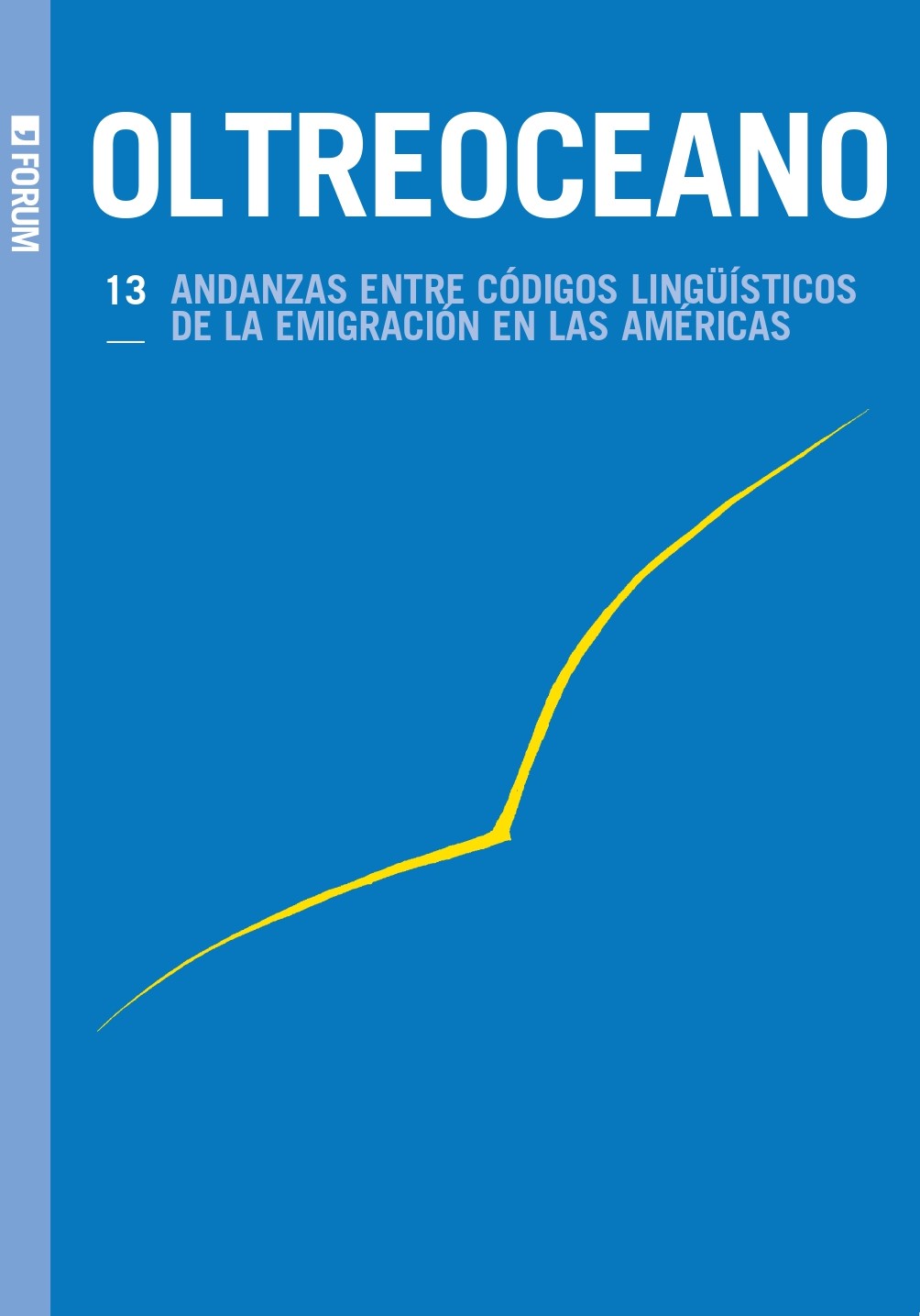 					View No. 13 (2017): The Linguistic Codes of Emigration in the Americas
				